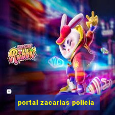 portal zacarias policia